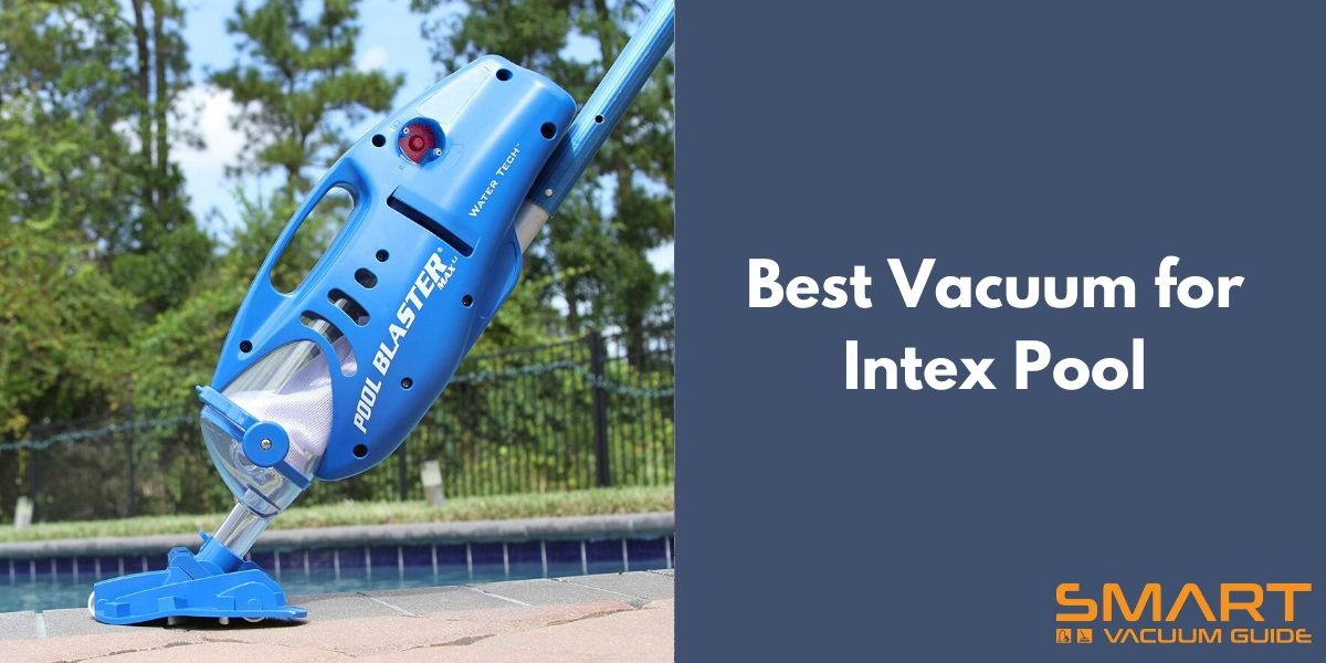 Best Vacuum for Intex Pool