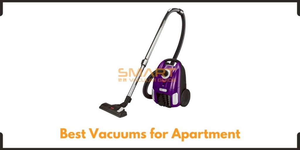 🥇 Best Vacuum for Apartment in 2023 Reviews and Top Picks