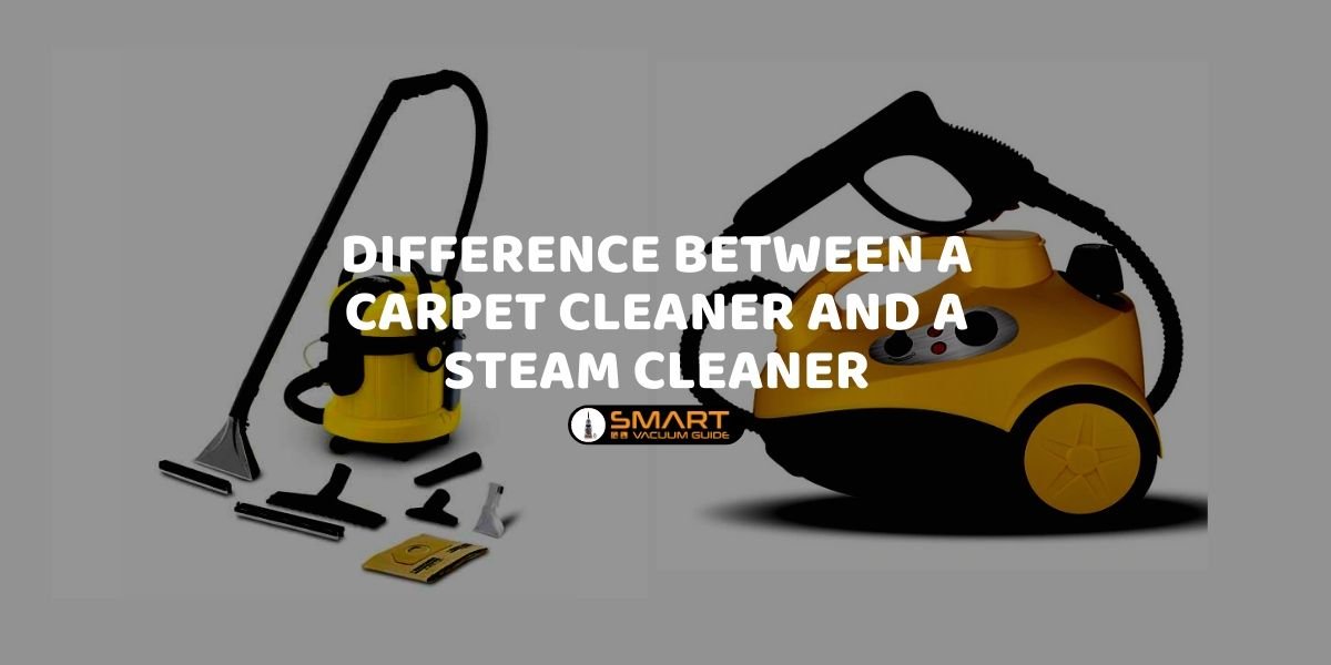 Difference Between Carpet Cleaner and Steam Cleaner