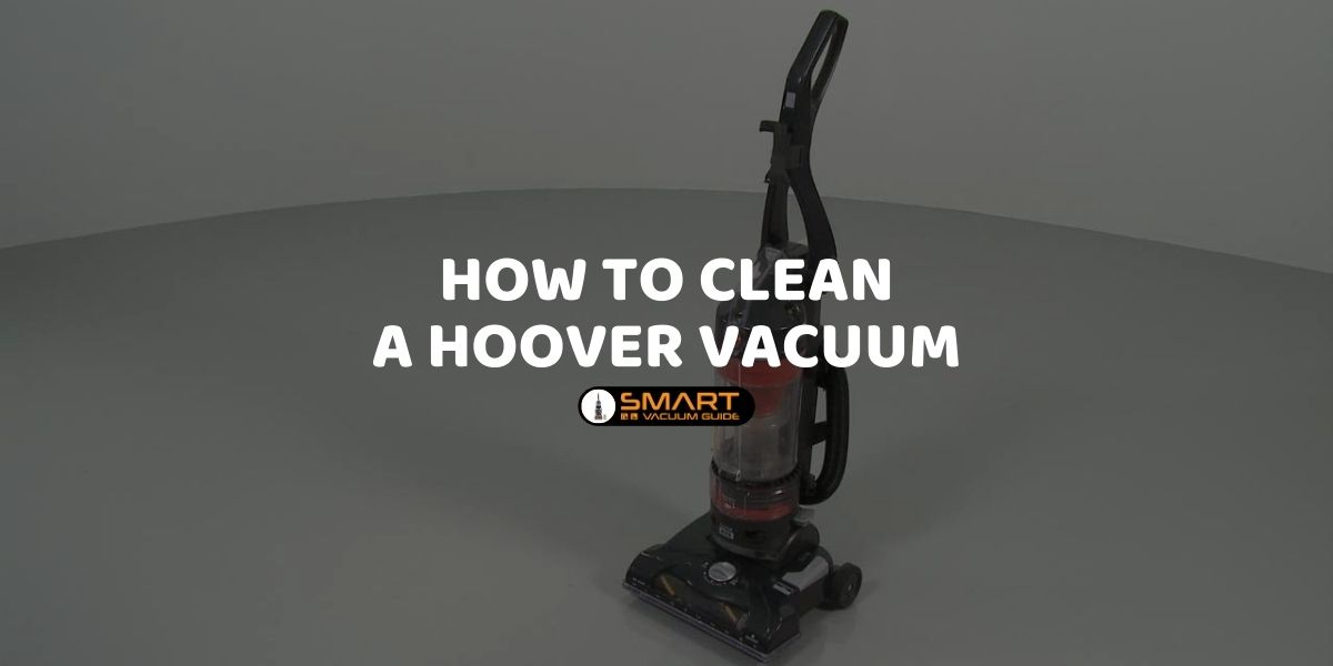 How to clean a Hoover vacuum
