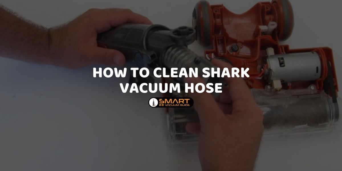 How to clean shark vacuum hose