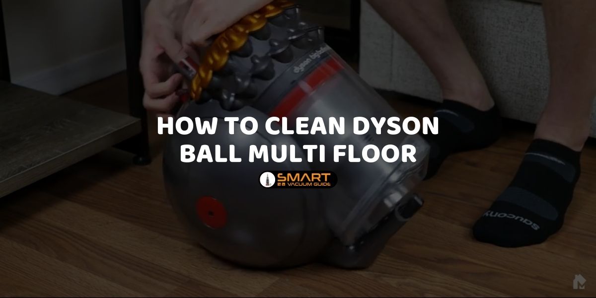 How to clean dyson ball multi floor